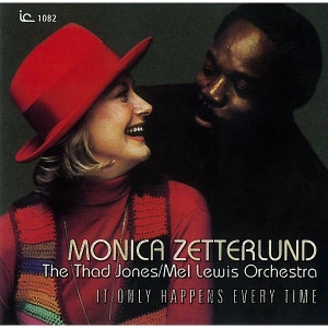 MONICA ZETTERLUND / モニカ・ゼタールンド / IT ONLY HAPPENS EVERY TIME