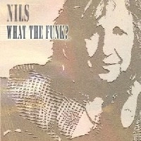 NILS / ニルス / WHAT THE FUNK?