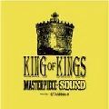 MASTERPIECE SOUND / マスターピース・サウンド / ＫＩＮＧ　ＯＦ　ＫＩＮＧＳ
