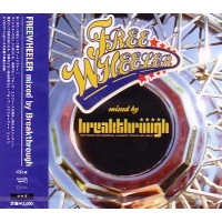 BREAKTHROUGH / ブレイクスルー / ＦＲＥＥＷＨＥＥＬＥＲ