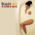 V.A.(AFTERLIFE/LOVERS LANE/MAGICA FE...) / BEACH LAND MADE IN IBIZA