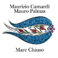 Maurizio Camardi/Mauro Palmas / MARE CHIUSO