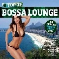 V.A.(3 NA MASSA /BATUK/LOJA DO CACAO...) / TOP OF BOSSA LOUNGE