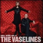 VASELINES / ヴァセリンズ / セックス・ウィズ・アン・エックス