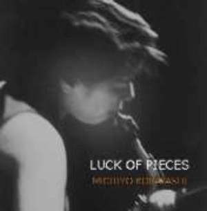 MICHIYO KOBAYASHI / 小林美千代 / LUCK OF PIECES