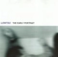 LOWTEC / EARLY PORTRAIT