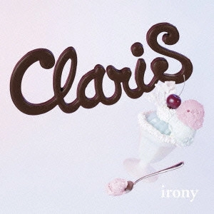 ClariS / IRONY
