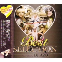 DJ A2O / ＢＥＳＴ　ＳＥＬＥＣＴＩＯＮ　LADY GAGA