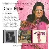CASS ELLIOT (MAMA CASS) / キャス・エリオット (ママ・キャス) / CASS ELLIOT + THE ROAD IS NO PLACE FOR A LADY + DONT CALL ME MAMA ANYMORE (2CD)