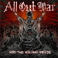ALL OUT WAR / INTO THE KILLING FIELDS