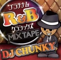 DJ CHUNKY / プラチナムＲ＆ＢクラシックスMIX TAPE
