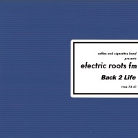 COFFEE & CIGARETTES BAND (DJ KENSEI & SAGARAXX) / ＥＬＥＣＴＲＩＣ　ＲＯＯＴＳ　ＦＭ VOL.5
