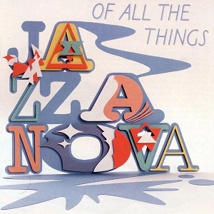 JAZZANOVA / ジャザノヴァ / OF ALL THE THINGS