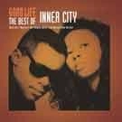 INNER CITY / インナーシティー / GOODLIFE - THE BEST OF INNER CITY