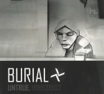 BURIAL / ブリアル / UNTRUE