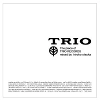 Hiroko Otsuka / DJ大塚広子 / PIECES OF TRIO RECORDS