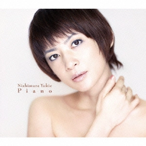 YUKIE NISHIMURA / 西村由紀江 / PIANO / ピアノ