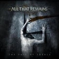ALL THAT REMAINS / オール・ザット・リメインズ / フォール・オブ・アイディールズ