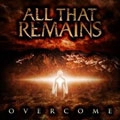 ALL THAT REMAINS / オール・ザット・リメインズ / オーヴァーカム