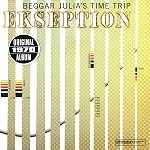EKSEPTION / エクセプション / BEGGAR JULIA'S TIME TRIP