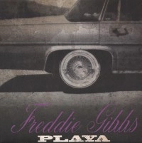 FREDDIE GIBBS / フレディ・ギブス / PLAYA