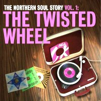V.A. (NORTHERN SOUL STORY) / (2LP 180G) / NORTHERN SOUL STORY VOL. 1:THE TWISTED WHEEL