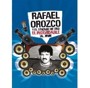 RAFAEL OROZCO (LATIN) / EL INOLVIDABLE EN... VIVO!