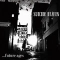 SUICIDE HEAVEN / スーサイド・ヘブン / FUTURE AGES