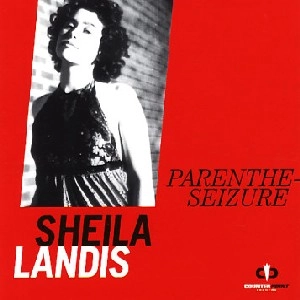 SHEILA LANDIS / PARENTHE-SEIZURE