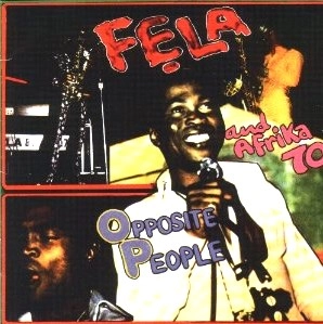 FELA KUTI / フェラ・クティ / オポジット･ピ－プル／ソロウ･ティア－ズ