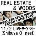 REAL ESTATE + WOODS / チケット（２０１０／１１/０２