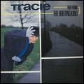TRACIE / トレイシー / ＦＡＲ　ＦＲＯＭ　ＴＨＥ　ＨＵＲＴＩＮＧ