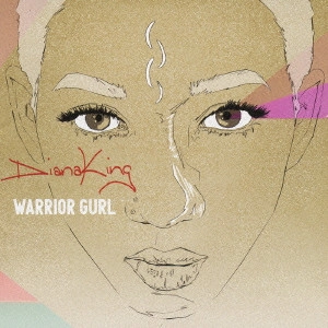 DIANA KING / ダイアナ・キング / WARRIOR GURL