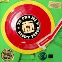 RICHY PITCH / YE FRE MI RICHY PITCH