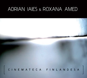 ADRIAN IAIES, ROXANA AMED / CINEMATECA FINLANDESA
