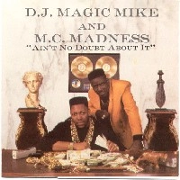 DJ MAGIC MIKE / DJマジック・マイク / AIN'T NO DOUBT ABOUT IT