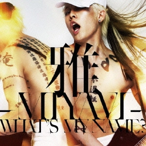 MIYAVI / WHAT'S MY NAME?
