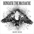 BENEATH THE MASSACRE / MAREE NOIRE<DIGI>