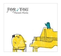 MANAMI MORITA / 森田真奈美 / Ｆｏｒ　Ｙｏｕ