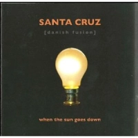 SANTA CRUZ / サンタ・クルーズ / WHEN THE SUN GOES DOWN
