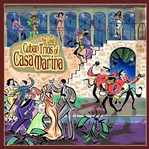 V.A.(LOST CUBAN TRIO OF CASA MARINA) / LOST CUBAN TRIO OF CASA MARINA