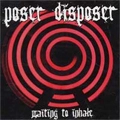 POSER DISPOSER / WAITING TO INHALE