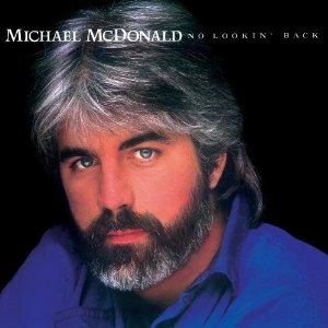 MICHAEL MCDONALD / マイケル・マクドナルド / NO LOOKIN' BACK