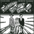 DEFECT DEFECT:GROANING GROOVE:YOUR PEST BAND / PUKE & DESTROY 3 WAY SPLIT (7")
