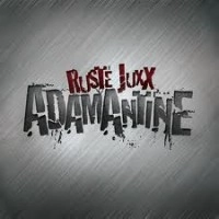 RUSTE JUXX / ラスティ・ジャックス / ADAMANTINE