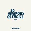 MODESELEKTOR/MODERAT / 50 WEAPONS OF CHOICE #2-9