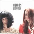 CRIBS / クリブス / HOUSEWIFE