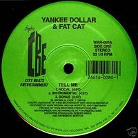 YANKEE DOLLAR & FAT CAT / TELL ME