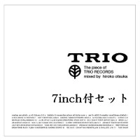 Hiroko Otsuka / DJ大塚広子 / PIECES OF TRIO RECORDS ７”ＳＥＴ