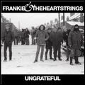 FRANKIE & THE HEARTSTRINGS / フランキー・アンド・ザ・ハートストリングス / アングレイトフル